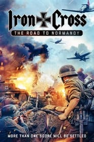 Iron Cross: The Road to Normandy (2022) [Tam + Eng + Ton]